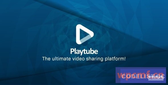 PlayTube v1.9 终极PHP视频内容管理系统和视频共享平台  可代汉化