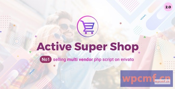 活跃的超级商店v2.0 多供应商CMS  可代汉化