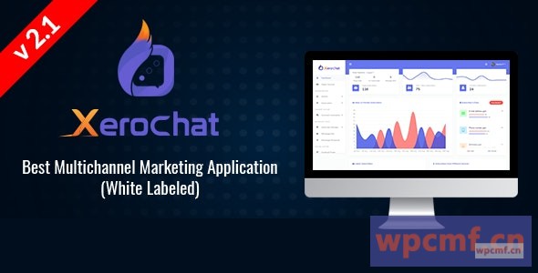 XeroChat v2.1 最佳多渠道营销应用 (白色标签)  可代汉化