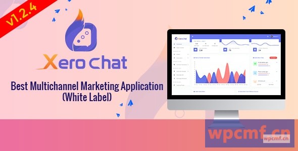 XeroChat v1.2.4 最佳多渠道营销应用 (白色标签)  可代汉化