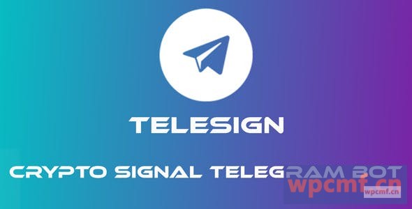 TeleSign v1.0 加密信号电报机器人  可代汉化