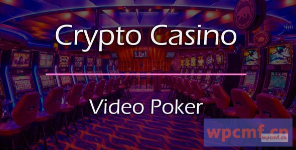 加密赌场的视频扑克附加组件 可代汉化